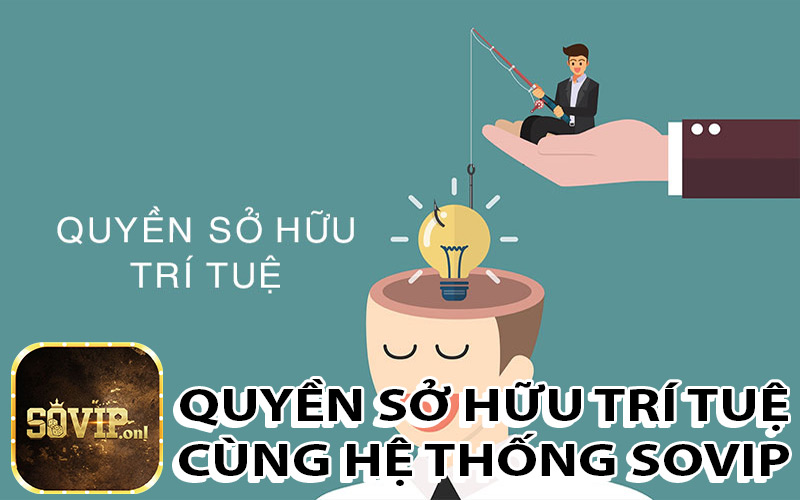 Các điều khoản về quyền sở hữu trí tuệ tại Sovip