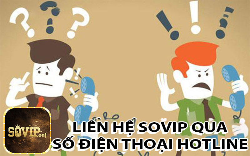 Liên lạc đến nhà cái Sovip qua số điện thoại hotline